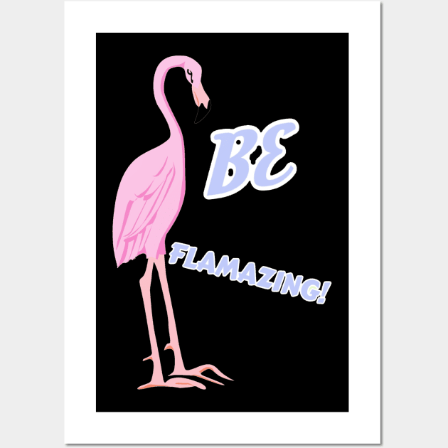 Cute Flamingo with Quote Gift Ideas Wall Art by MadArting1557